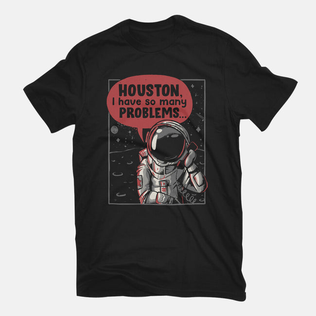 Houston, I Have So Many Problems-unisex basic tee-eduely