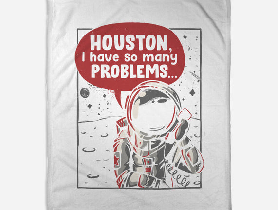 Houston, I Have So Many Problems