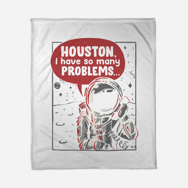 Houston, I Have So Many Problems-none fleece blanket-eduely
