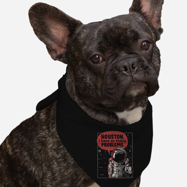 Houston, I Have So Many Problems-dog bandana pet collar-eduely