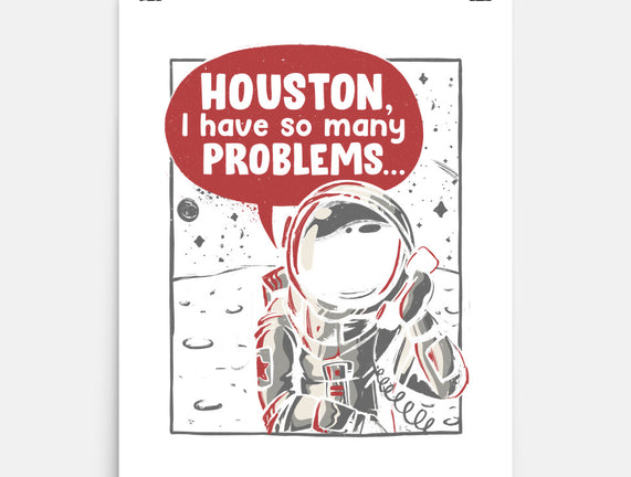 Houston, I Have So Many Problems