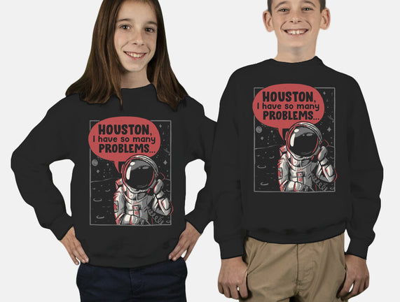 Houston, I Have So Many Problems
