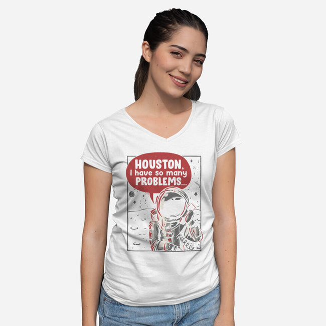 Houston, I Have So Many Problems-womens v-neck tee-eduely