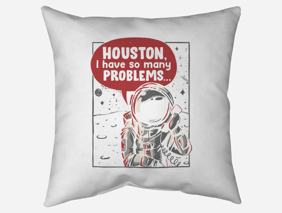 Houston, I Have So Many Problems