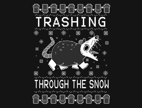 Trashing Through the Snow