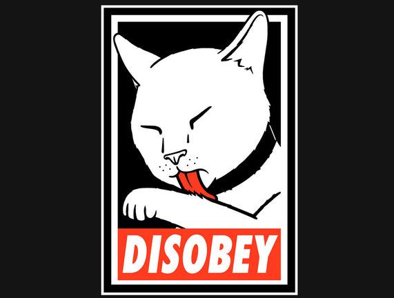 DISOBEY!