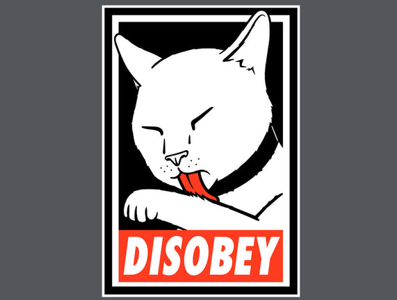 DISOBEY!
