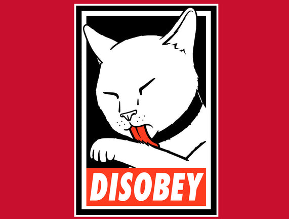 DISOBEY!
