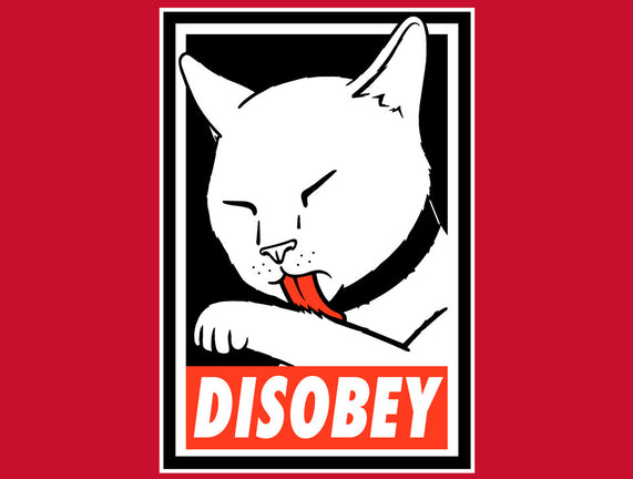 DISOBEY!