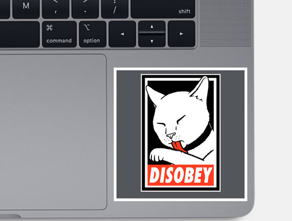 DISOBEY!