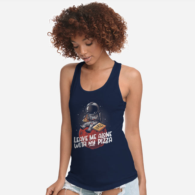 Leave Me Alone With My Pizza-womens racerback tank-eduely