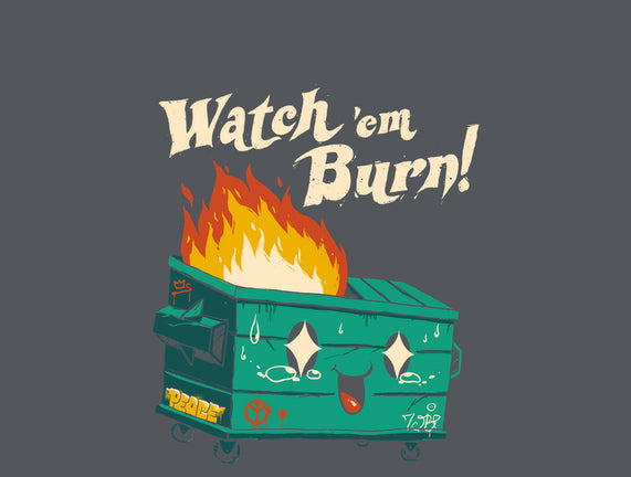 Watch Em Burn