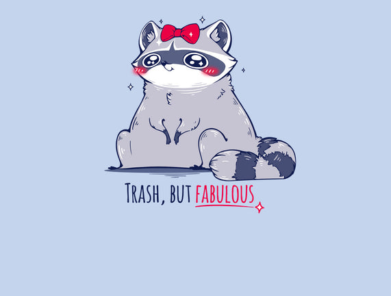 Trash But Fabulous