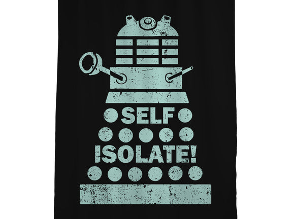 Self Isolate!
