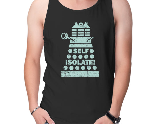 Self Isolate!