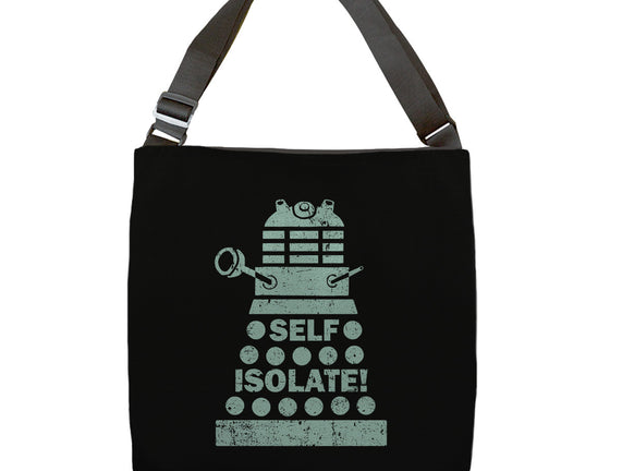 Self Isolate!