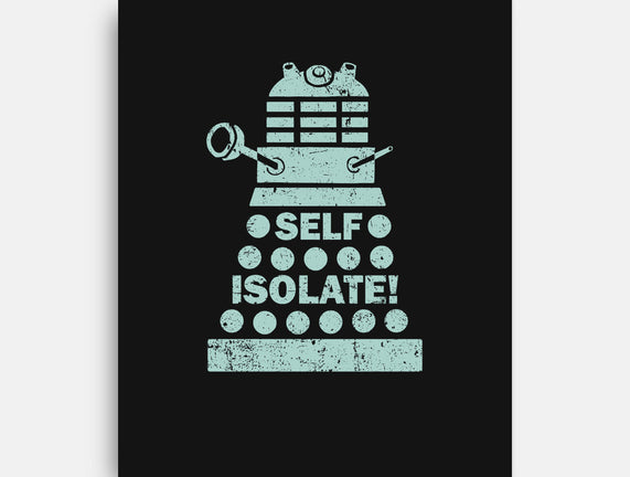 Self Isolate!