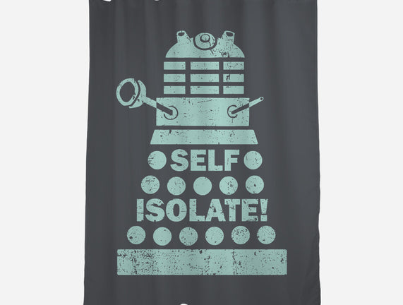 Self Isolate!