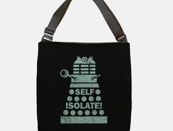 Self Isolate!