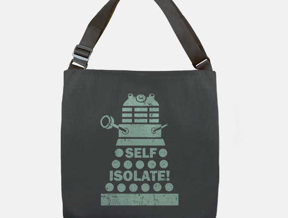 Self Isolate!