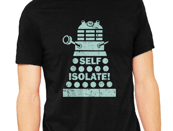 Self Isolate!