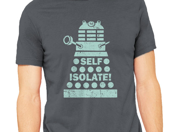 Self Isolate!