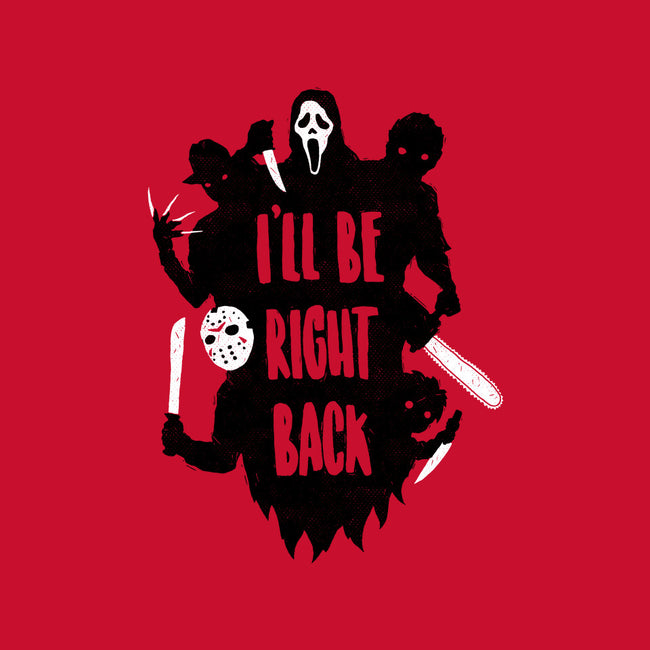 I'll Be Right Back-none glossy sticker-DinoMike