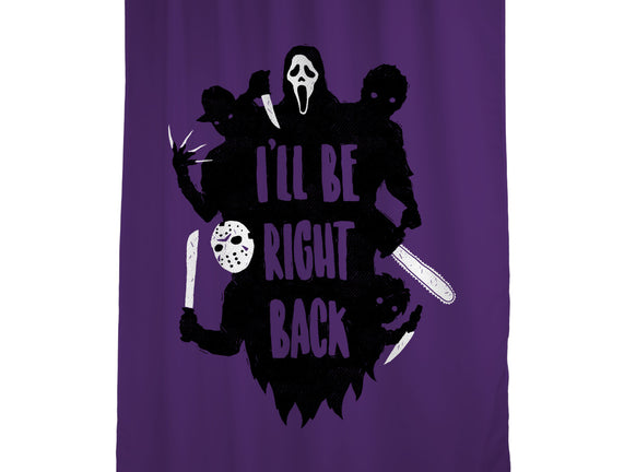 I'll Be Right Back