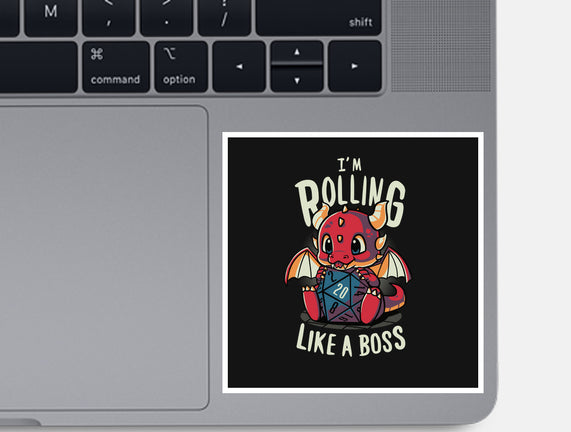Rolling Like A Boss