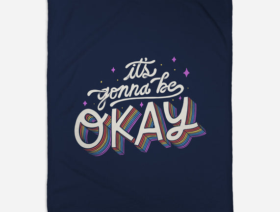 It's Gonna be Okay