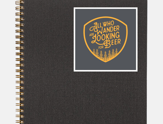 All Who Wander are Looking for Beer
