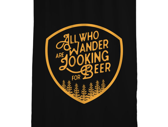 All Who Wander are Looking for Beer
