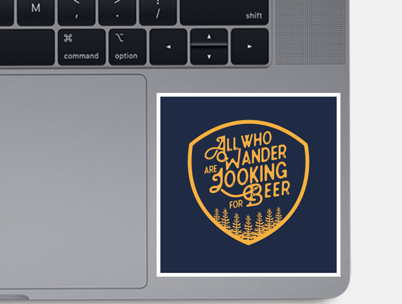 All Who Wander are Looking for Beer