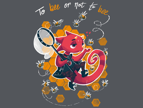 To Bee Or Not To Bee