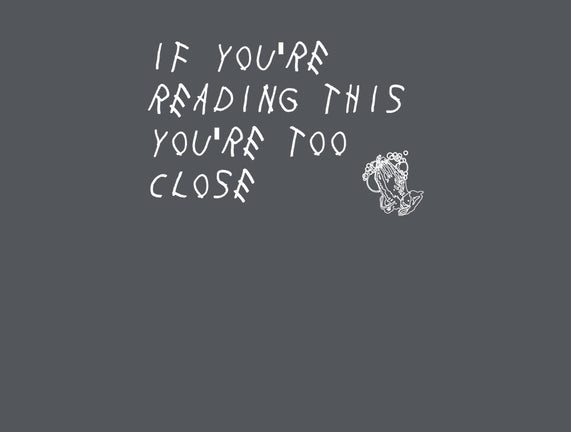 Too Close