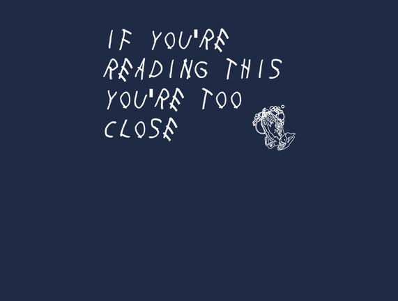 Too Close