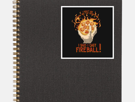 Cast Fireball