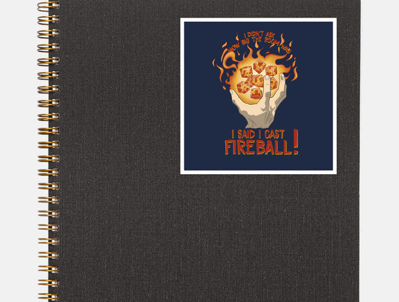 Cast Fireball