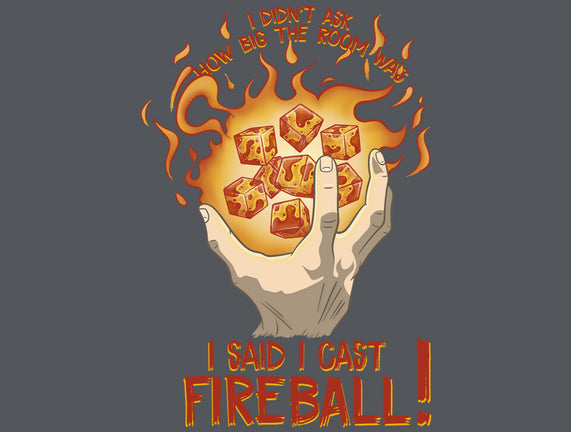 Cast Fireball