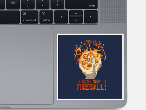 Cast Fireball