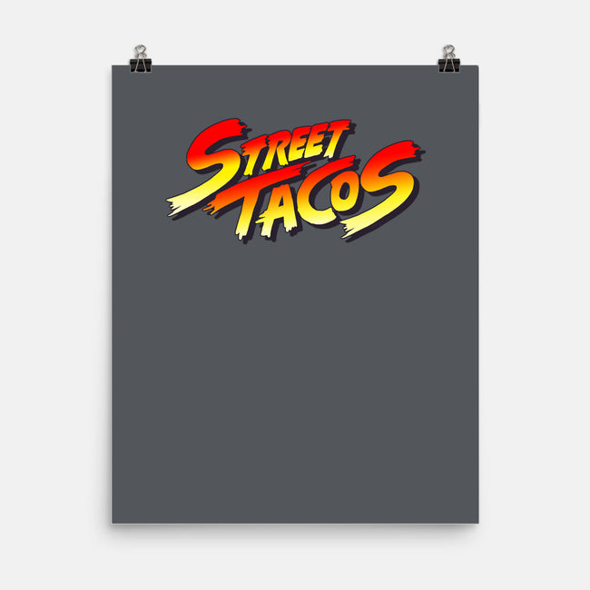 Street Tacos-none matte poster-Wenceslao A Romero