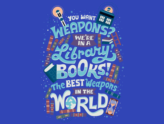 Books are the Best Weapons