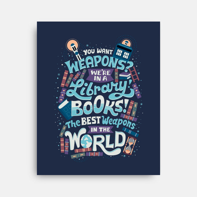 Books are the Best Weapons-none stretched canvas-risarodil