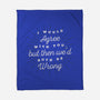 I Would Agree With You-none fleece blanket-zawitees