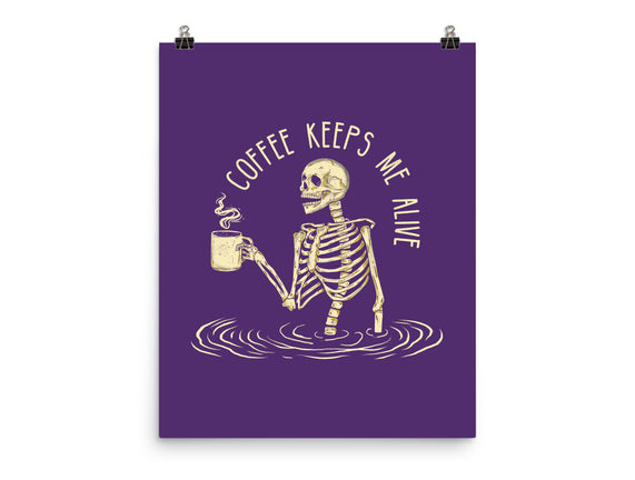 Coffee Keeps Me Alive