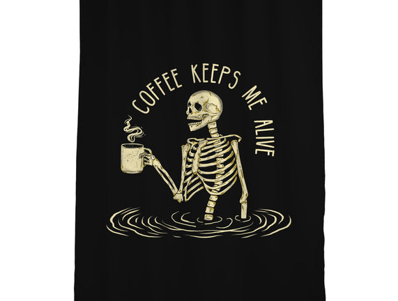 Coffee Keeps Me Alive