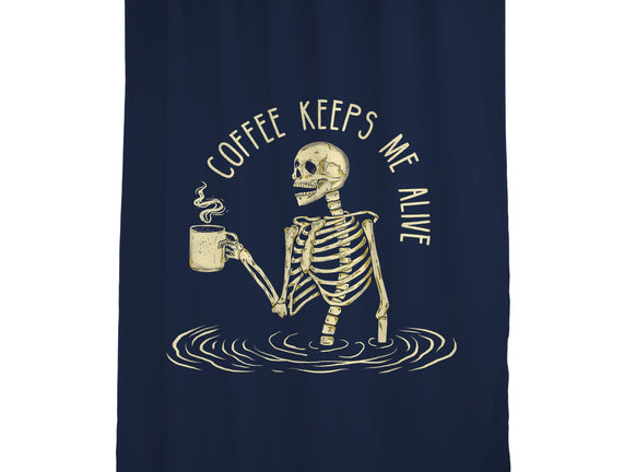 Coffee Keeps Me Alive