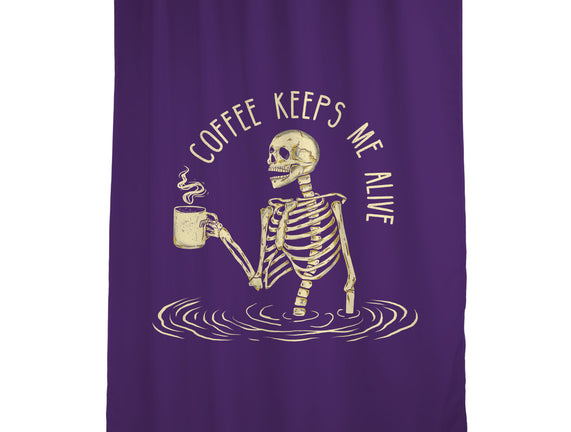 Coffee Keeps Me Alive