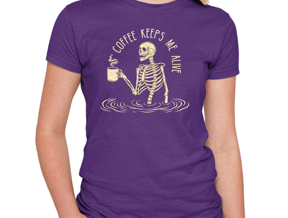 Coffee Keeps Me Alive