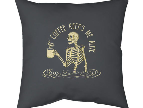 Coffee Keeps Me Alive